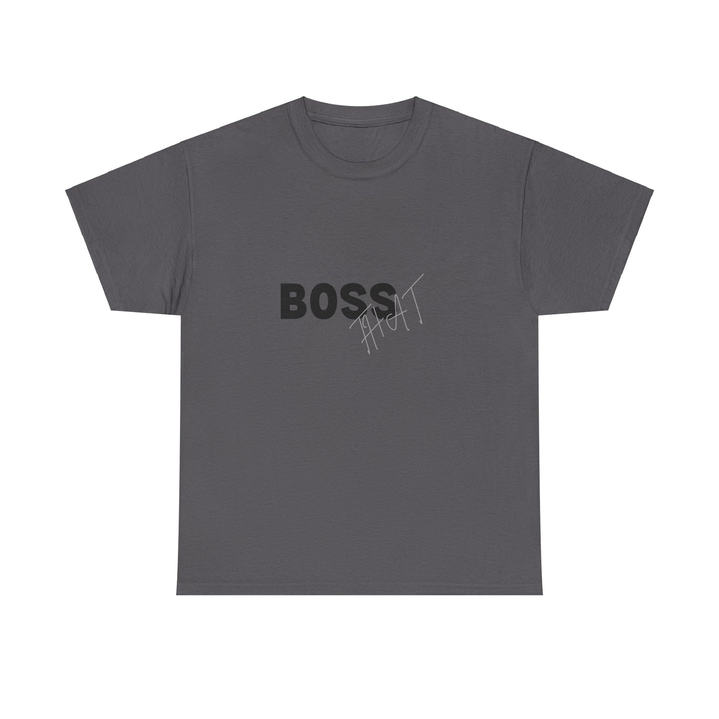 Boss That Unisex Tee